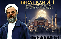 Berat Kandili: Kaderin Tayin Edildiği ve Bağışlanma Kapılarının Açıldığı Mübarek Gece