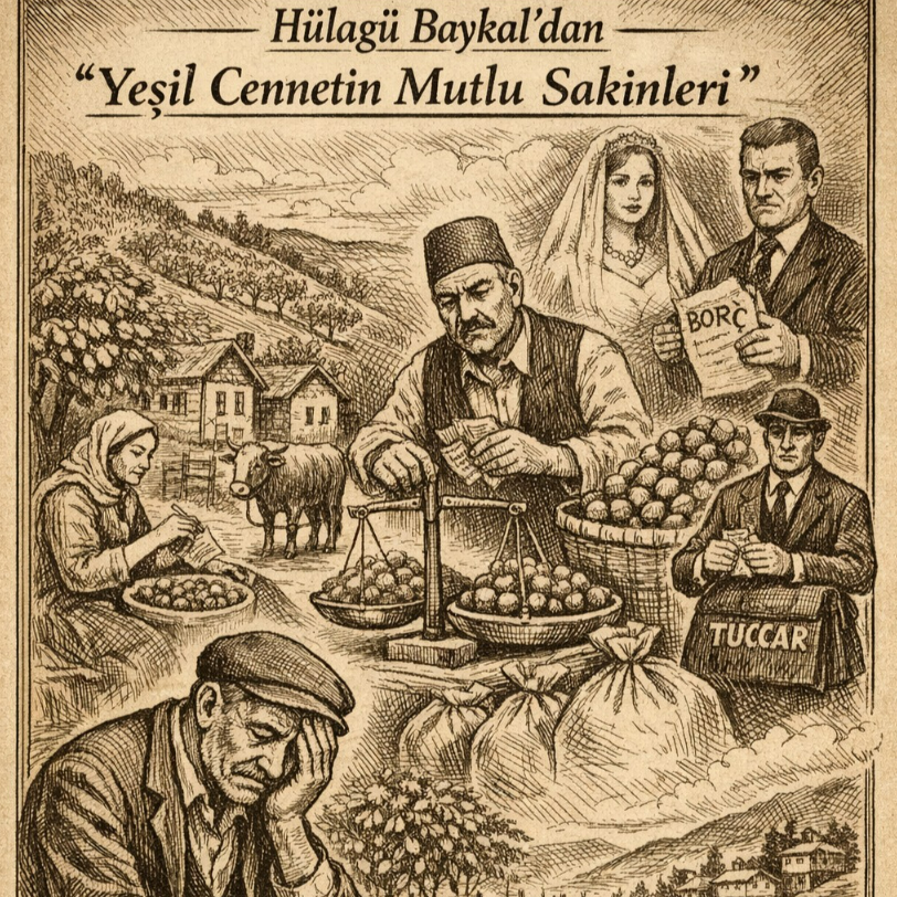 60 Yıllık Döngü: Yeşil Cennetin Dinmeyen Fındık Sancısı