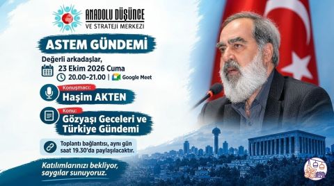 ASTEM Gündeminde Bu Hafta: Haşim Akten ile "Gözyaşı Geceleri ve Türkiye Gündemi"